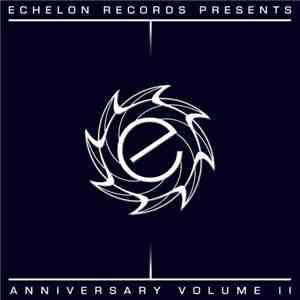 Various - Echelon Anniversary Volume II