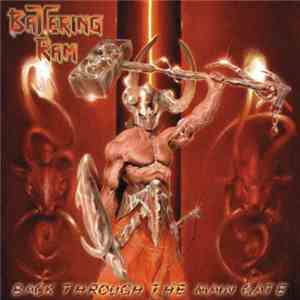 Battering Ram - Back Through The Main Gate