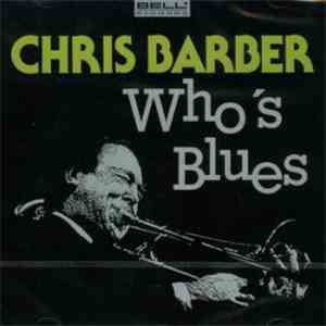 Chris Barber - Who's Blues