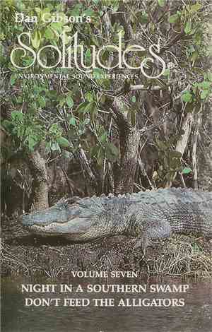 Dan Gibson - Solitudes - Environmental Sound Experiences - Volume Seven: Ni ...