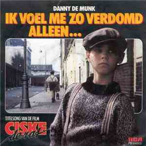 Danny de Munk - Ik Voel Me Zo Verdomd Alleen