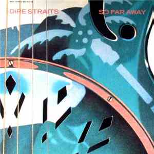 Dire Straits - So Far Away