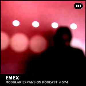 Emex - Modular Expansion Podcast #074