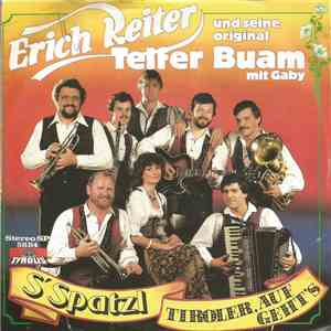 Erich Reiter Und Seine Original Telfer Buam - S'Spatzl / Tiroler, Auf Geht' ...