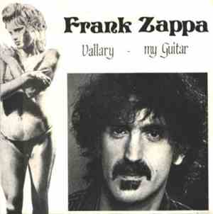 Frank Zappa - Valarie / My Guitar