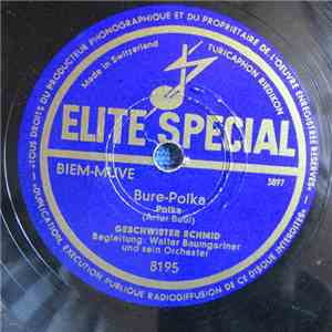 Geschwister Schmid, Walter Baumgartner Und Sein Orchester - Bure-Polka / Im ...
