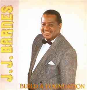 J. J. Barnes - Build A Foundation