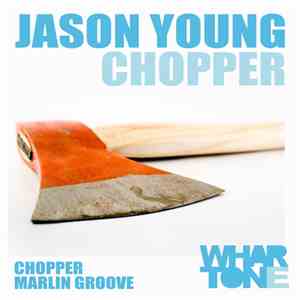 Jason Young  - Chopper / Marlin Groove