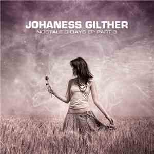 Johaness Gilther - Nostalgic Days EP Part 3