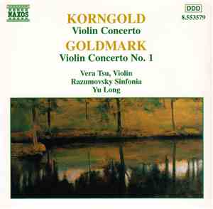 Korngold, Goldmark, Vera Tsu, Razumovsky Sinfonia, Yu Long - Violin Concert ...