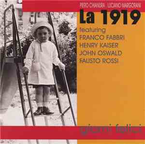 La 1919 Featuring Franco Fabbri, Henry Kaiser, John Oswald, Fausto Rossi -  ...