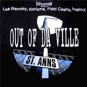 Lee Ramsay, Karizma , Fidel Castro  & Instinct  - Out Of Da Ville