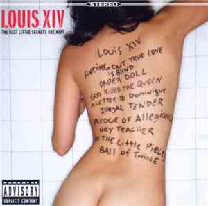 Louis XIV - The Best Little Secrets Are Kept