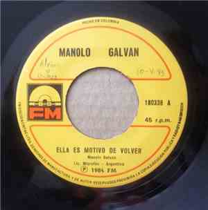 Manolo Galván - Ella Es Motivo De Volver