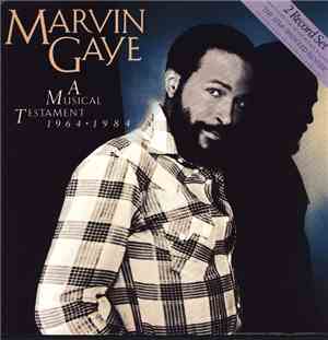 Marvin Gaye - A Musical Testament 1964 - 1984