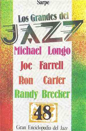 Michael Longo / Joe Farrell / Ron Carter / Randy Brecker - Los Grandes Del  ...
