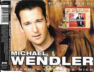 Michael Wendler - Sie Liebt Den DJ / Dennoch Liebst Du Mich