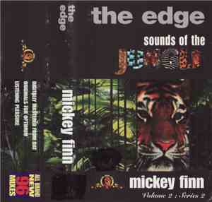 Mickey Finn - The Edge - Sounds Of The Jungle Volume 2 : Series 2