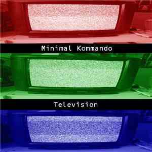 Minimal Kommando - Television