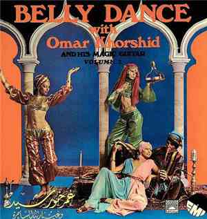 Omar Khorshid - Belly Dance With Omar Khorshid And His Magic Guitar Volume  ...