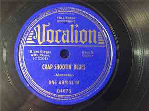 One Arm Slim - Crap Shootin' Blues / Where Did You Stay Last Night?