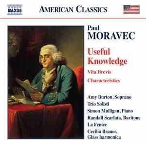 Paul Moravec - Amy Burton, Trio Solisti, Simon Mulligan, Randall Scarlata,  ...