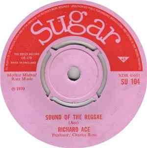 Richard Ace - Sound Of The Reggae / Got To Build A Wall