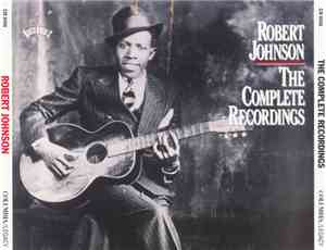 Robert Johnson - The Complete Recordings
