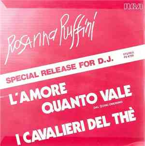Rosanna Ruffini - L'Amore Quanto Vale / I Cavalieri Del Thè