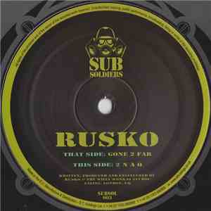 Rusko - Gone 2 Far / 2 N A Q