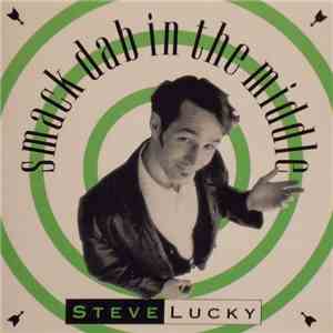 Steve Lucky - Smack Dab In The Middle