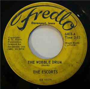 The Escorts  - The Wobble Drum / On Top Of Old Smokey