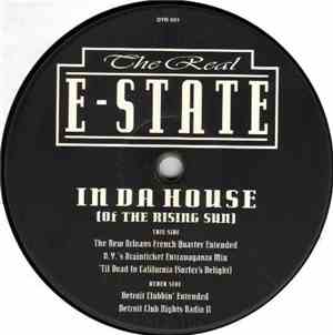 The Real E-State - In Da House (Of The Rising Sun)