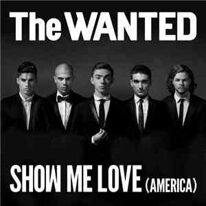 The Wanted  - Show Me Love (America)
