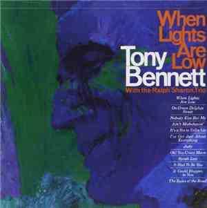 Tony Bennett With The Ralph Sharon Trio - When Lights Are Low