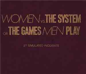 Unknown Artist - Women Vs. The System Or The Games Men Play