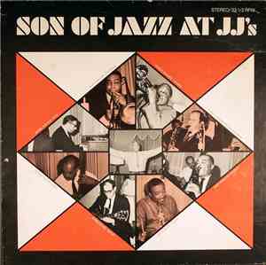 Various - Son Of Jazz At JJ's