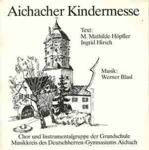Werner Blasl - Aichacher Kindermesse