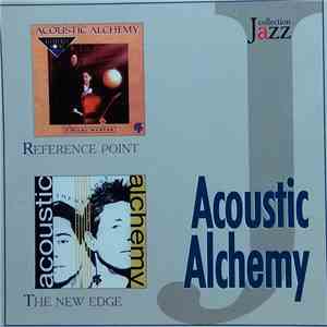 Acoustic Alchemy - Reference Point / The New Edge