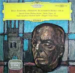Bela Bartok, Dietrich Fischer-Dieskau, Hertha Töpper, Radio-Symphonie-Orche ...