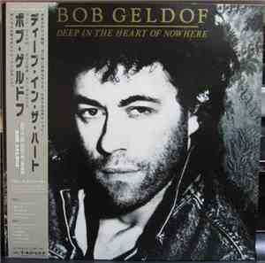 Bob Geldof - Deep In The Heart Of Nowhere