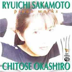 Chitose Okashiro - Ryuichi Sakamoto Piano Works