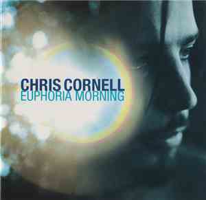 Chris Cornell - Euphoria Morning