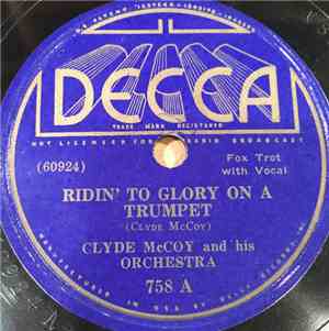 Clyde McCoy And His Orchestra - Ridin' To Glory On A Trumpet