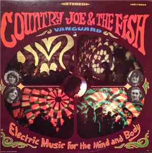 Country Joe And The Fish - Electric Music For The Mind And Body