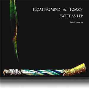 Floating Mind & Tomzn - Sweet Ash EP