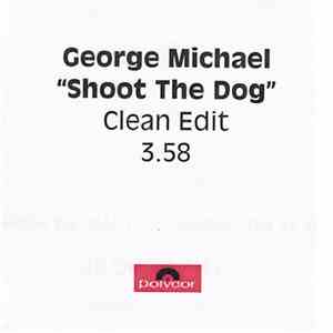 George Michael - Shoot The Dog (Clean Edit)