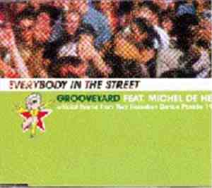 Grooveyard Feat. Michel De Hey - Everybody In The Street
