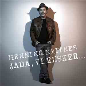 Henning Kvitnes - Jada, Vi Elsker
