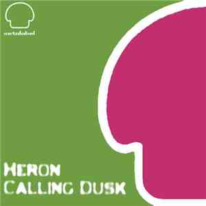 Heron  - Calling Dusk EP